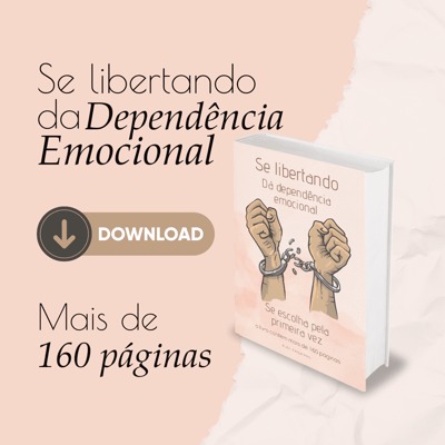 Se libertando da Dependência Emocional